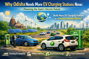 Read more about the article Why Odisha Needs More EV Charging Stations Now: Powering the State’s Electric Future