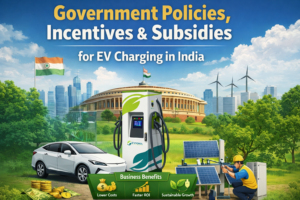 Read more about the article Government Policies, Incentives & Subsidies for EV Charging in India